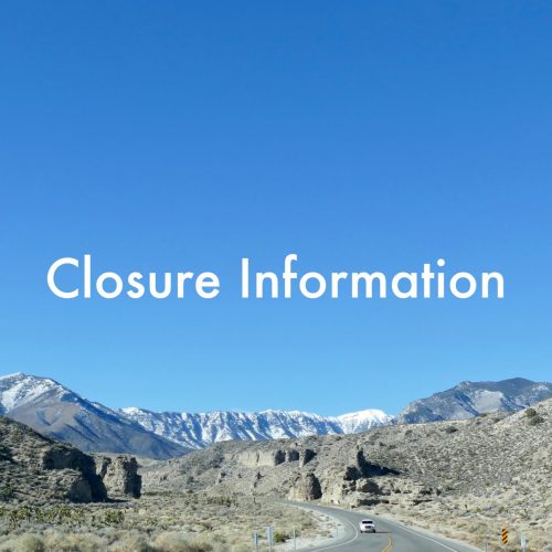 Closure information white words over a blue sky with Charleston peak in the background